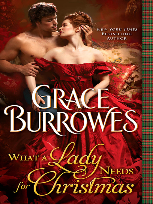 Title details for What a Lady Needs for Christmas by Grace Burrowes - Available